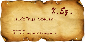 Kilényi Szelim névjegykártya